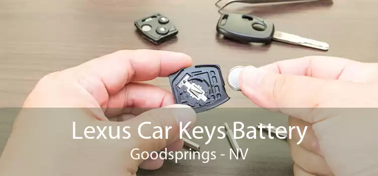 Lexus Car Keys Battery Goodsprings - NV