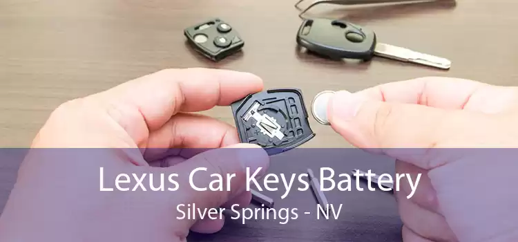 Lexus Car Keys Battery Silver Springs - NV