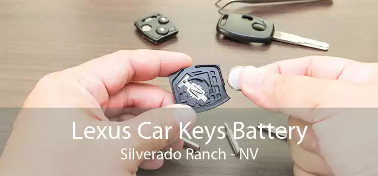 Lexus Car Keys Battery Silverado Ranch - NV