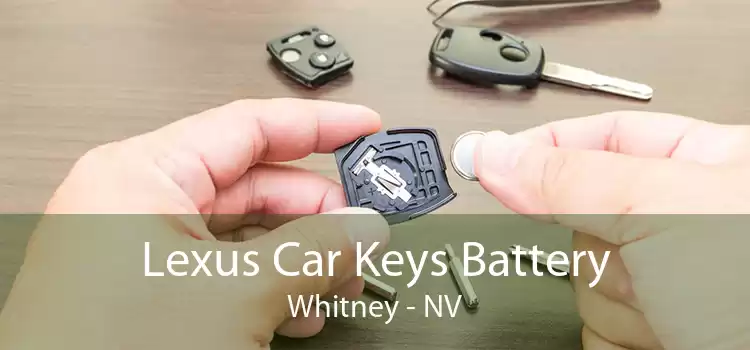 Lexus Car Keys Battery Whitney - NV