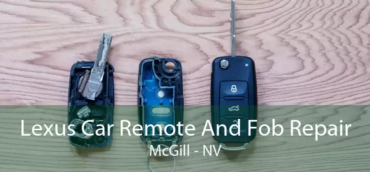 Lexus Car Remote And Fob Repair McGill - NV