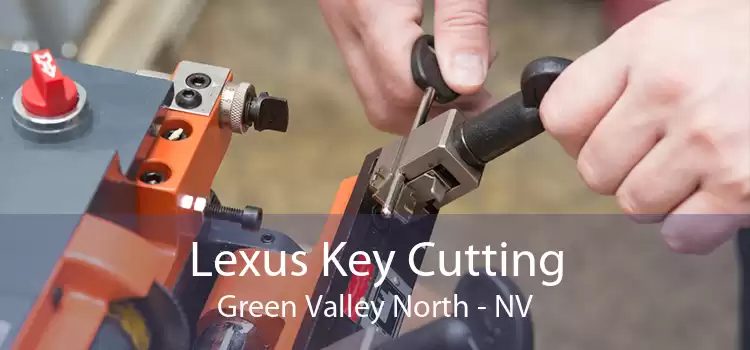 Lexus Key Cutting Green Valley North - NV