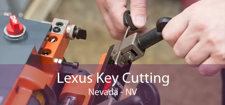 Lexus Key Cutting Nevada - NV