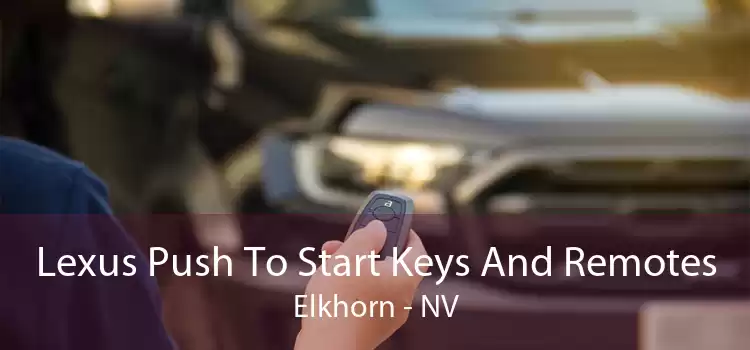 Lexus Push To Start Keys And Remotes Elkhorn - NV