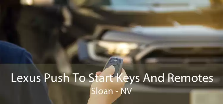Lexus Push To Start Keys And Remotes Sloan - NV