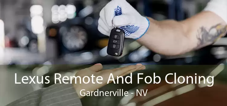 Lexus Remote And Fob Cloning Gardnerville - NV