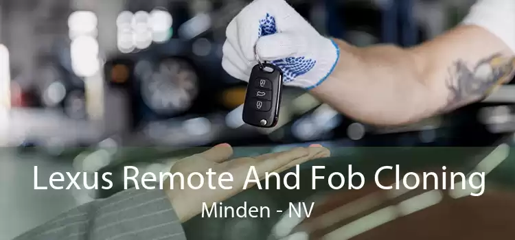 Lexus Remote And Fob Cloning Minden - NV