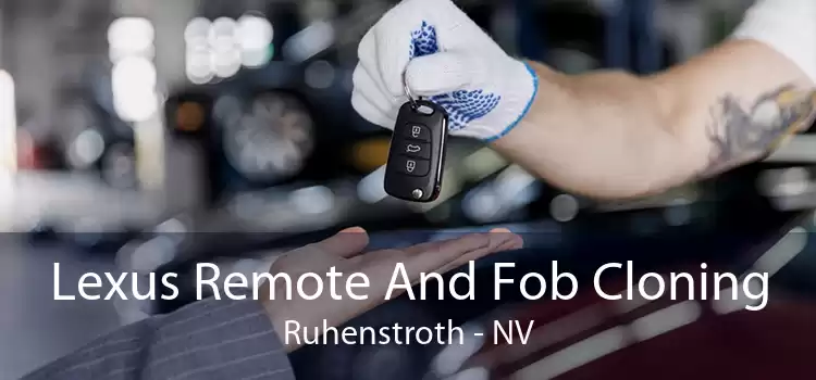 Lexus Remote And Fob Cloning Ruhenstroth - NV