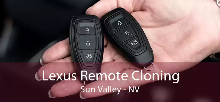 Lexus Remote Cloning Sun Valley - NV