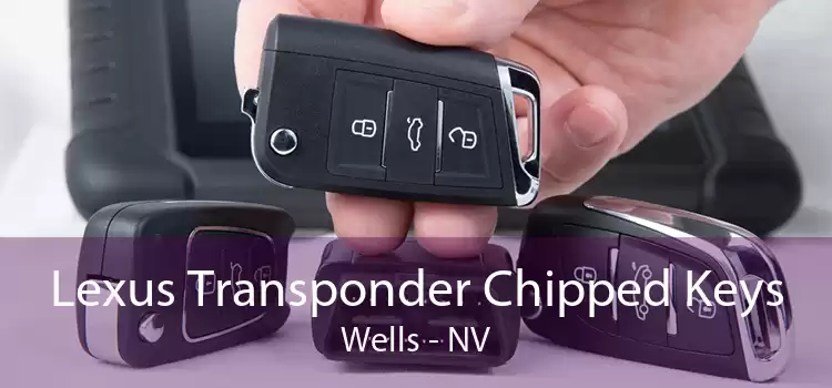 Lexus Transponder Chipped Keys Wells - NV