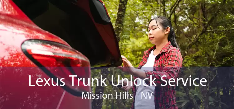Lexus Trunk Unlock Service Mission Hills - NV