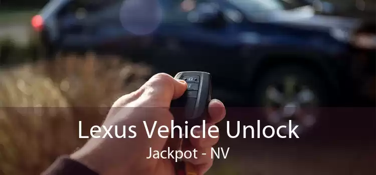Lexus Vehicle Unlock Jackpot - NV