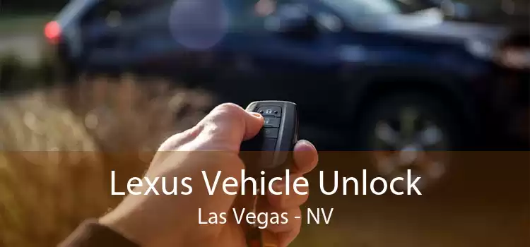 Lexus Vehicle Unlock Las Vegas - NV