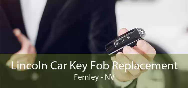 Lincoln Car Key Fob Replacement Fernley - NV