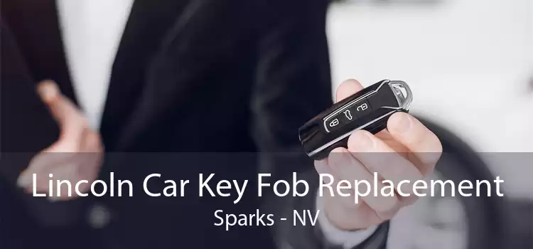 Lincoln Car Key Fob Replacement Sparks - NV