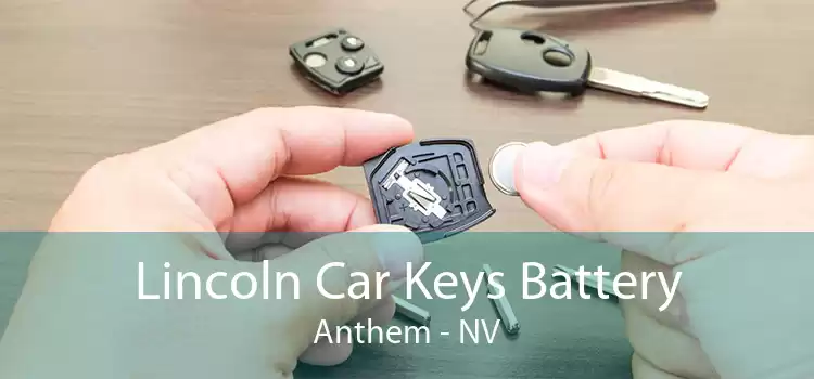 Lincoln Car Keys Battery Anthem - NV
