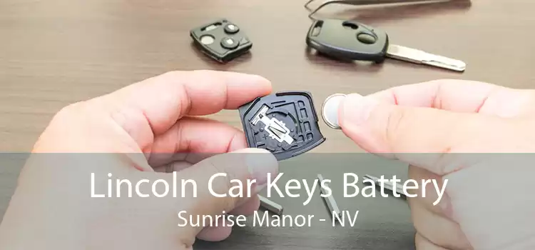 Lincoln Car Keys Battery Sunrise Manor - NV