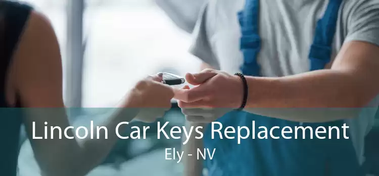 Lincoln Car Keys Replacement Ely - NV