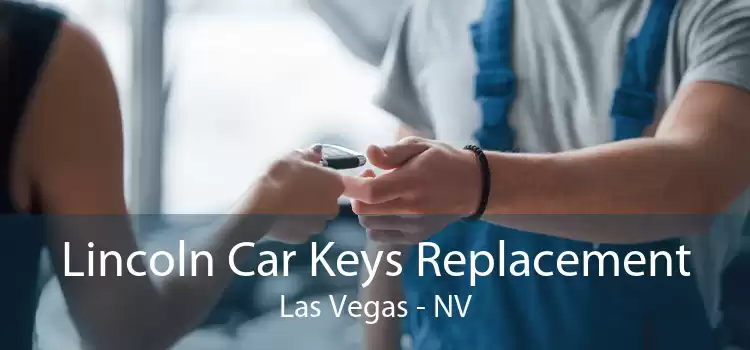 Lincoln Car Keys Replacement Las Vegas - NV