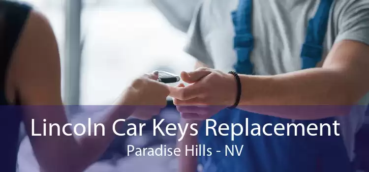 Lincoln Car Keys Replacement Paradise Hills - NV