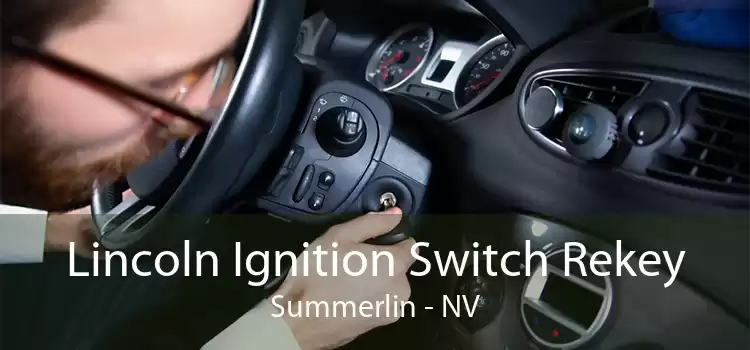Lincoln Ignition Switch Rekey Summerlin - NV