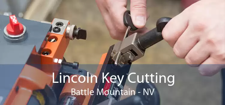 Lincoln Key Cutting Battle Mountain - NV
