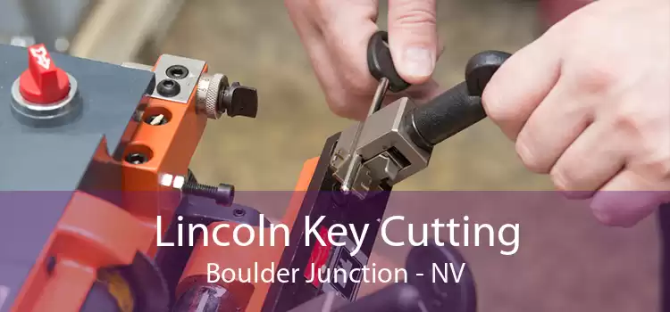 Lincoln Key Cutting Boulder Junction - NV
