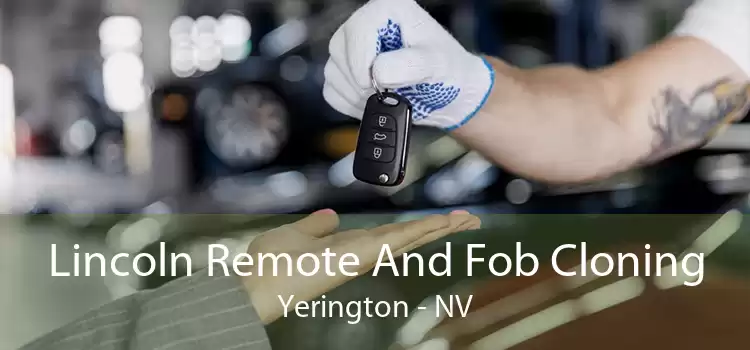 Lincoln Remote And Fob Cloning Yerington - NV