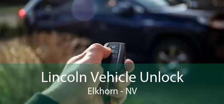 Lincoln Vehicle Unlock Elkhorn - NV