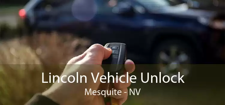 Lincoln Vehicle Unlock Mesquite - NV