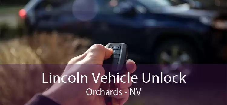 Lincoln Vehicle Unlock Orchards - NV