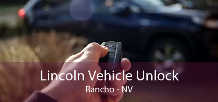 Lincoln Vehicle Unlock Rancho - NV