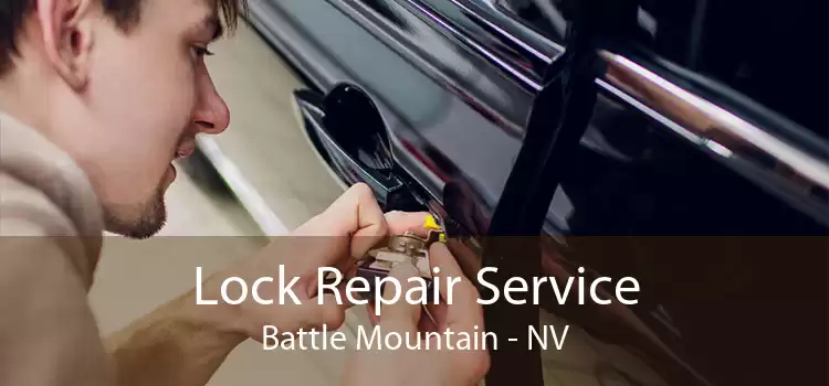 Lock Repair Service Battle Mountain - NV