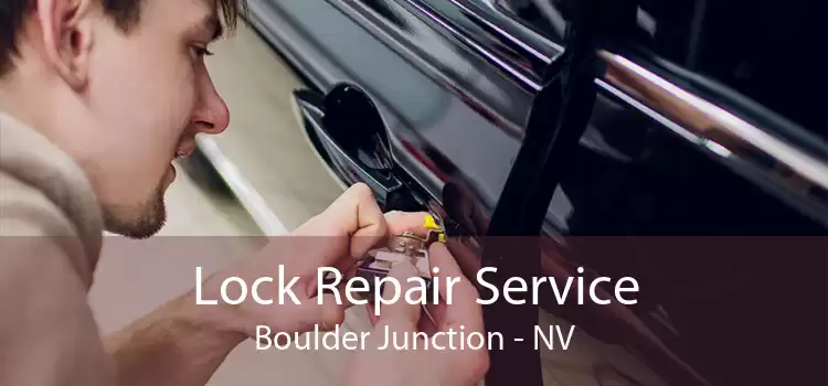 Lock Repair Service Boulder Junction - NV