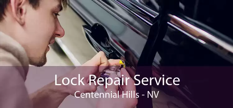 Lock Repair Service Centennial Hills - NV