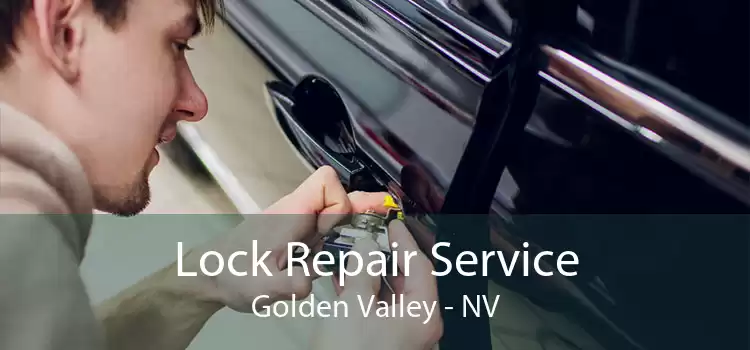 Lock Repair Service Golden Valley - NV