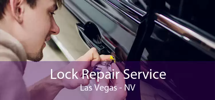 Lock Repair Service Las Vegas - NV