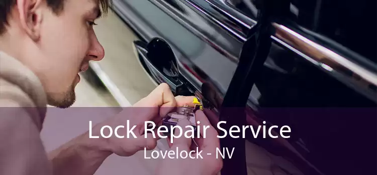 Lock Repair Service Lovelock - NV
