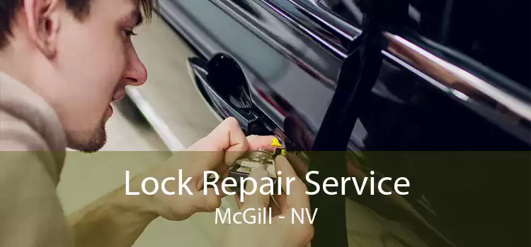 Lock Repair Service McGill - NV
