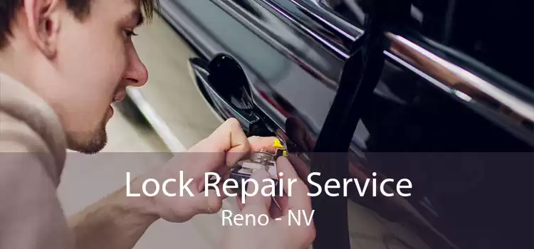 Lock Repair Service Reno - NV
