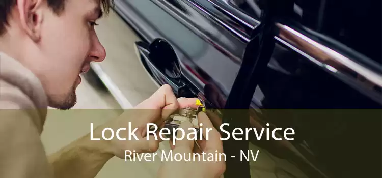 Lock Repair Service River Mountain - NV