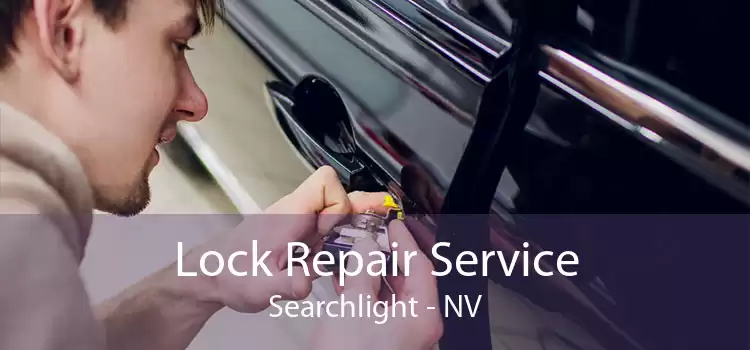 Lock Repair Service Searchlight - NV