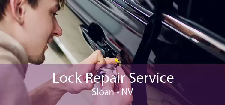 Lock Repair Service Sloan - NV