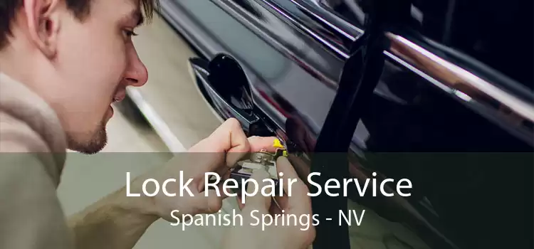 Lock Repair Service Spanish Springs - NV