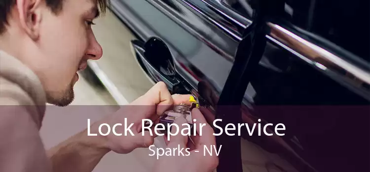 Lock Repair Service Sparks - NV