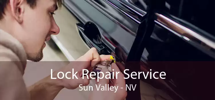 Lock Repair Service Sun Valley - NV