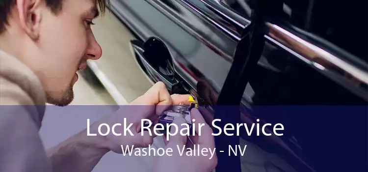 Lock Repair Service Washoe Valley - NV