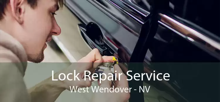 Lock Repair Service West Wendover - NV
