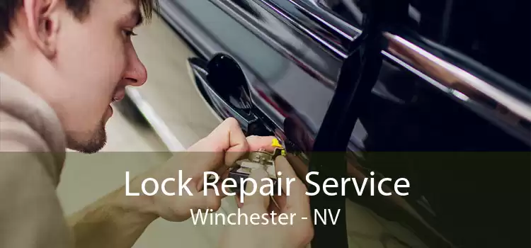 Lock Repair Service Winchester - NV