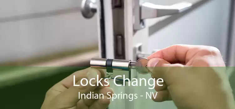 Locks Change Indian Springs - NV